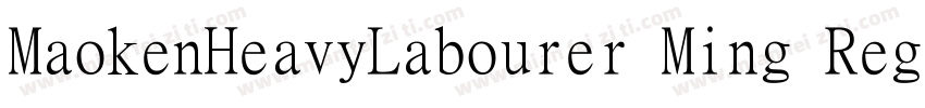 MaokenHeavyLabourer Ming Regular字体转换